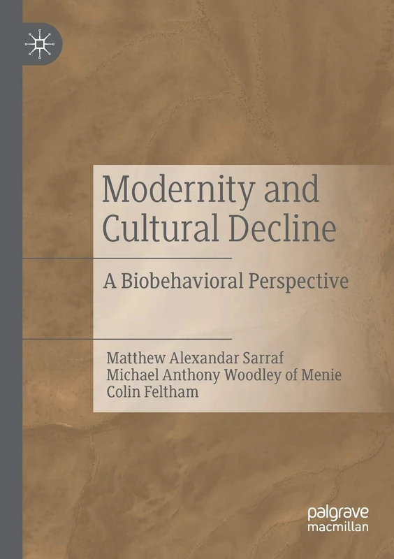 Modernity and Cultural Decline: A Biobehavioral Perspective