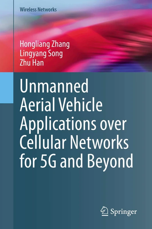 Unmanned Aerial Vehicle Applications over Cellular Networks for 5G and Beyond (Wireless Networks)