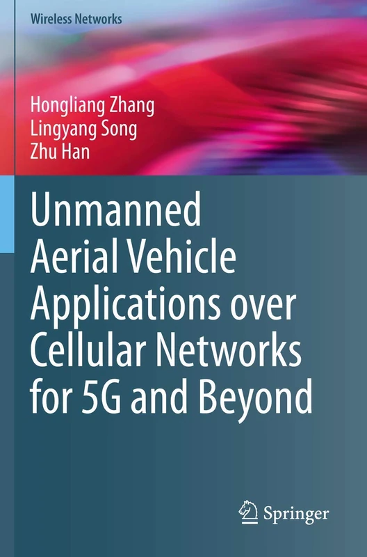 Unmanned Aerial Vehicle Applications over Cellular Networks for 5G and Beyond (Wireless Networks)