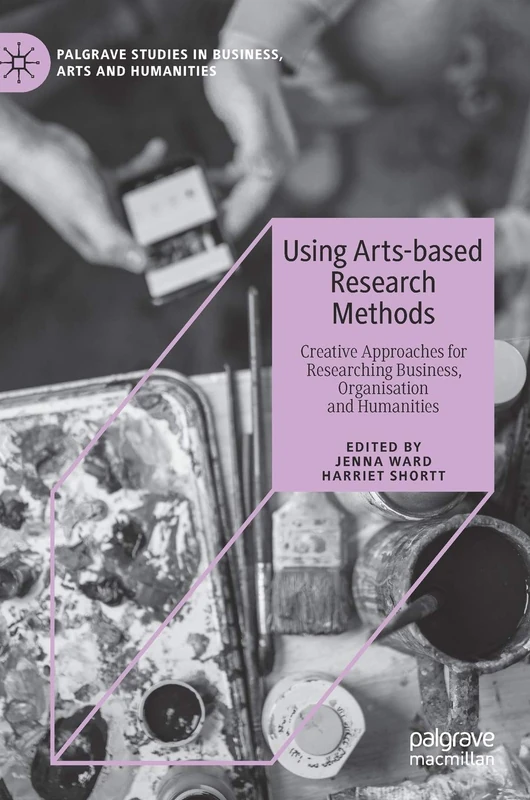 Using Arts-based Research Methods - Palgrave Macmillan Book
