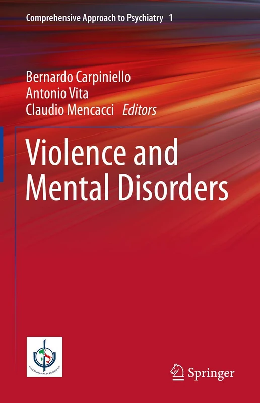 Violence and Mental Disorders: 1 (Comprehensive Approach to Psychiatry, 1)