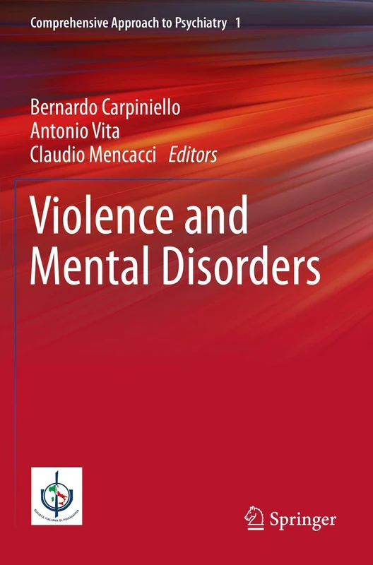 Violence and Mental Disorders: 1 (Comprehensive Approach to Psychiatry, 1)
