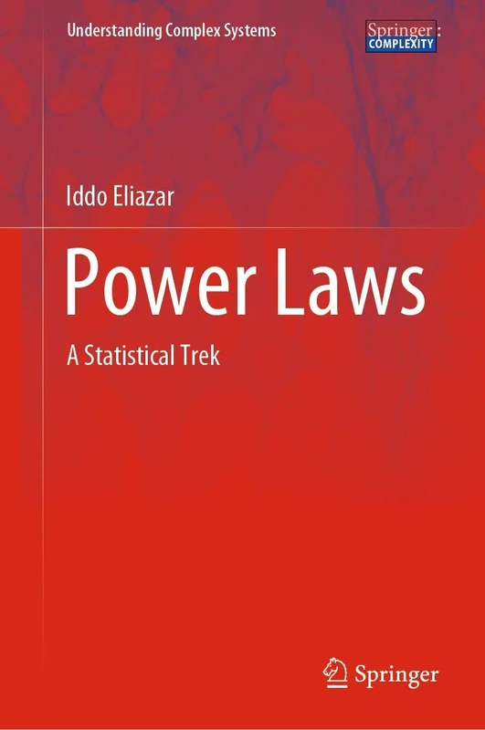 Power Laws: A Statistical Trek (Understanding Complex Systems)