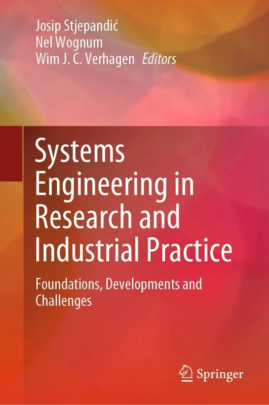 Systems Engineering in Research and Industrial Practice: Foundations, Developments and Challenges