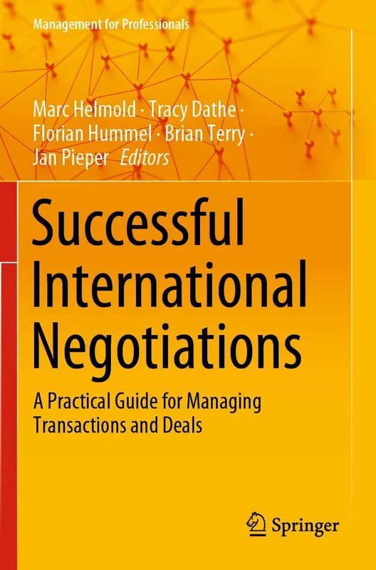 Successful International Negotiations: A Practical Guide for Managing Transactions and Deals (Management for Professionals)