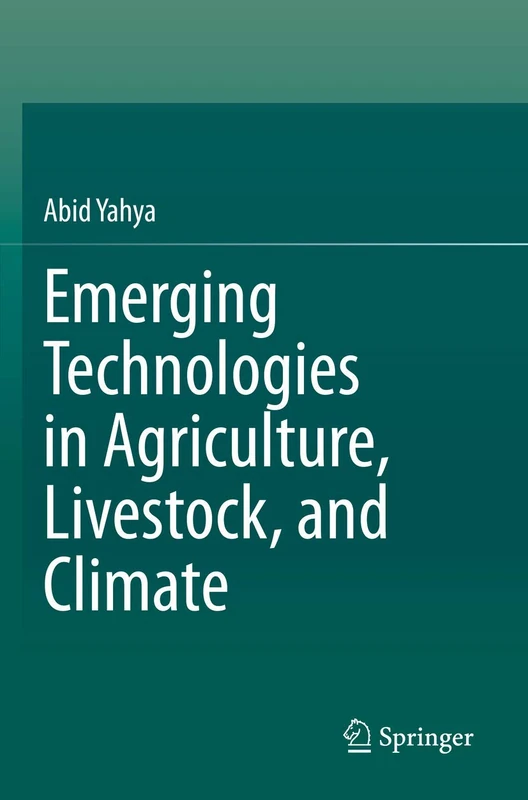 Emerging Technologies in Agriculture, Livestock, and Climate
