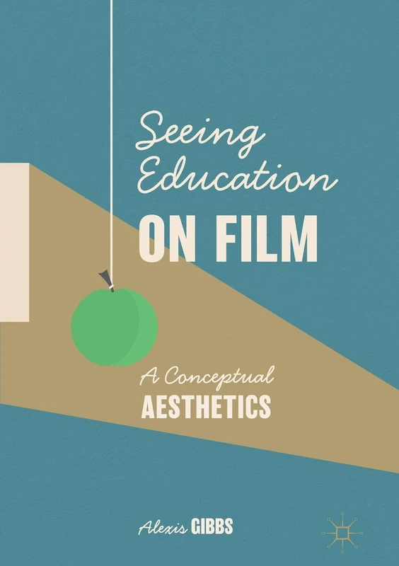 Seeing Education on Film: A Conceptual Aesthetics