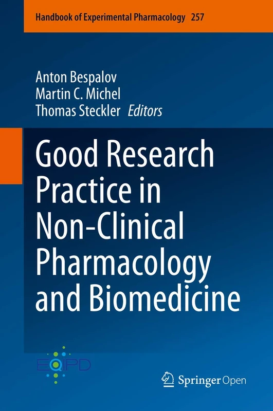 Good Research Practice in Non-Clinical Pharmacology and Biomedicine: 257 (Handbook of Experimental Pharmacology, 257)