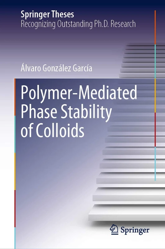 Polymer-Mediated Phase Stability of Colloids (Springer Theses)