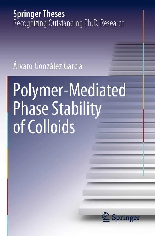 Polymer-Mediated Phase Stability of Colloids (Springer Theses)