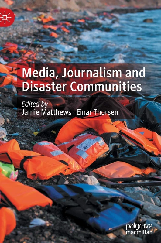 Media, Journalism and Disaster Communities