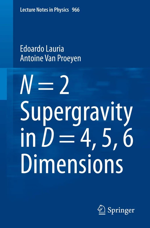 N = 2 Supergravity in D = 4, 5, 6 Dimensions: 966 (Lecture Notes in Physics, 966)