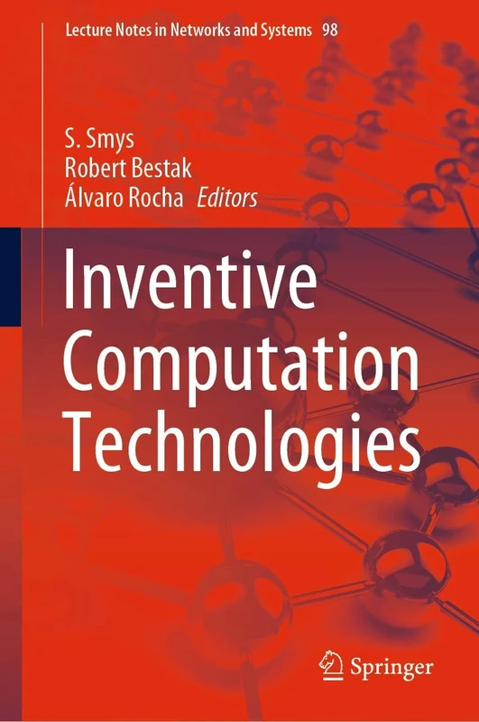 Inventive Computation Technologies: 98 (Lecture Notes in Networks and Systems, 98)