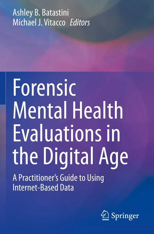 Forensic Mental Health Evaluations in the Digital Age: A Practitioner’s Guide to Using Internet-Based Data