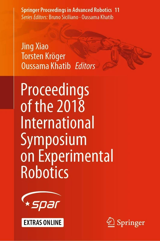 Proceedings of the 2018 International Symposium on Experimental Robotics: 11 (Springer Proceedings in Advanced Robotics, 11)