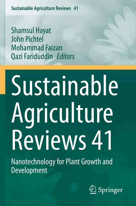 Sustainable Agriculture Reviews 41: Nanotechnology for Plant Growth and Development