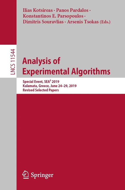 Analysis of Experimental Algorithms: Special Event, SEA² 2019, Kalamata, Greece, June 24-29, 2019, Revised Selected Papers: 11544 (Lecture Notes in Computer Science, 11544) - Image 1