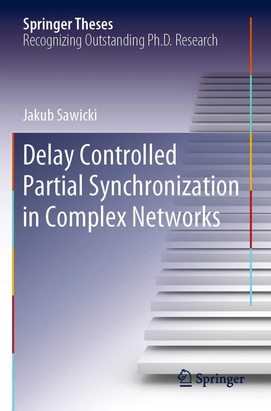 Delay Controlled Partial Synchronization in Complex Networks (Springer Theses)