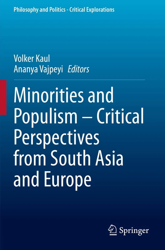 Minorities and Populism – Critical Perspectives from South Asia and Europe: 10 (Philosophy and Politics - Critical Explorations, 10) - Image 1