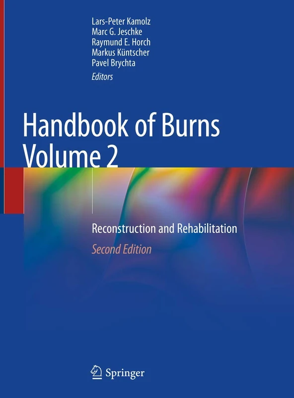 Springer Handbook of Burns Volume 2: Reconstruction and Rehab