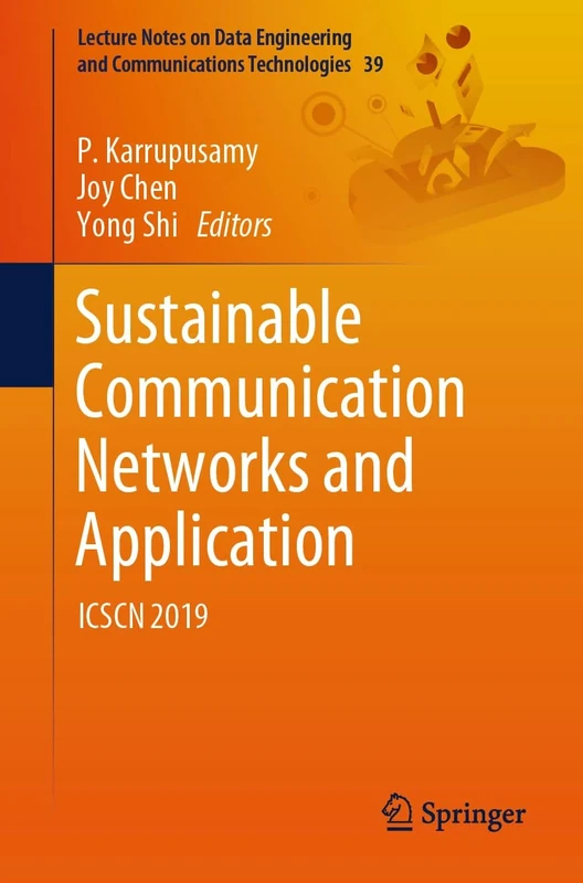 Sustainable Communication Networks and Application: ICSCN 2019: 39 (Lecture Notes on Data Engineering and Communications Technologies, 39)