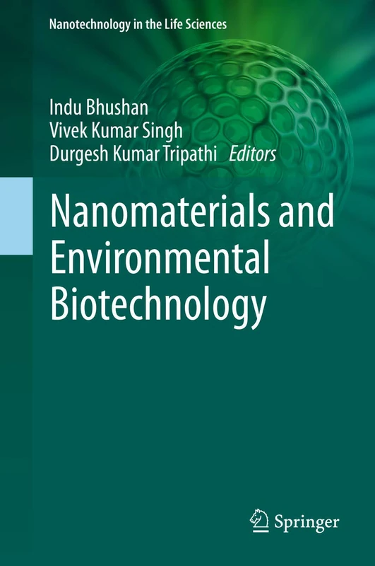Nanomaterials and Environmental Biotechnology (Nanotechnology in the Life Sciences)