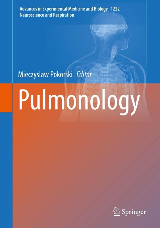 Pulmonology: 1222 (Advances in Experimental Medicine and Biology, 1222)