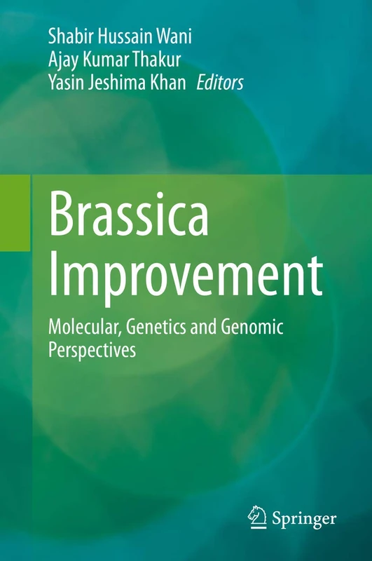 Brassica Improvement: Molecular, Genetics and Genomic Perspectives