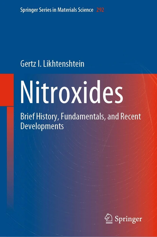 Nitroxides: Brief History, Fundamentals, and Recent Developments: 292 (Springer Series in Materials Science, 292)
