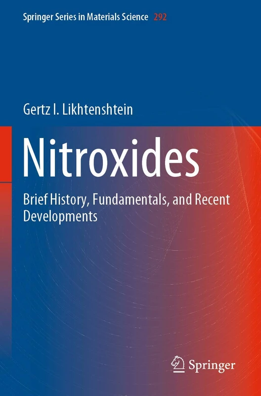 Springer Nitroxides: Brief History, Fundamentals, and Recent Developments