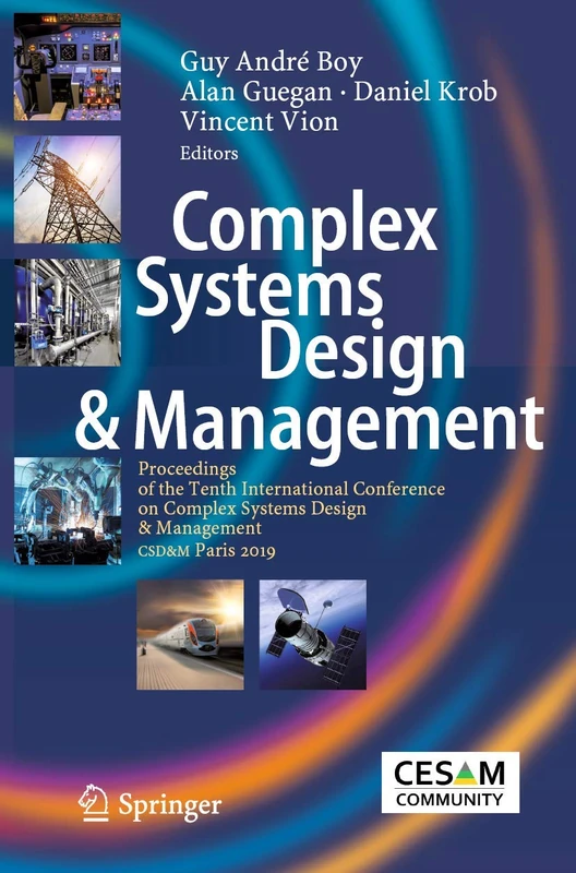 Complex Systems Design & Management: Proceedings of the Tenth International Conference on Complex Systems Design & Management, CSD&M Paris 2019