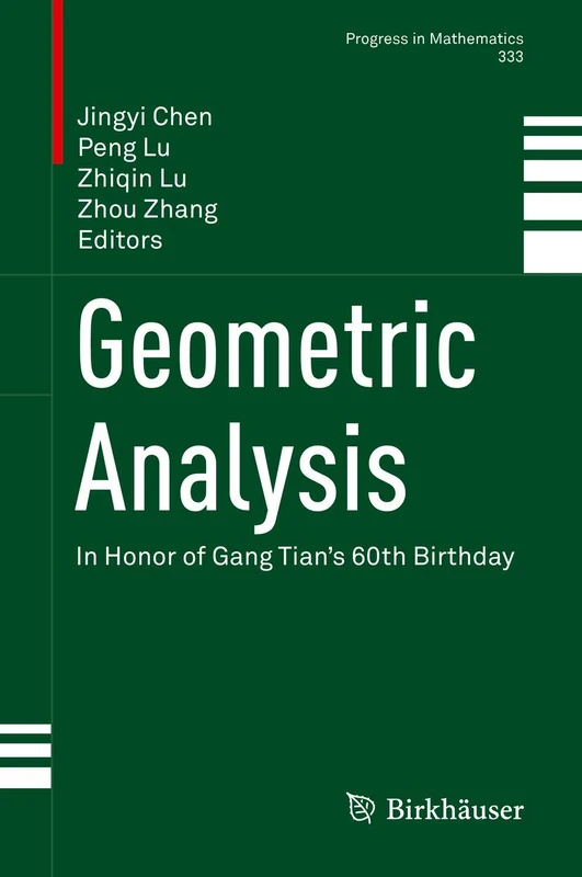 Geometric Analysis: In Honor of Gang Tian's 60th Birthday: 333 (Progress in Mathematics, 333)