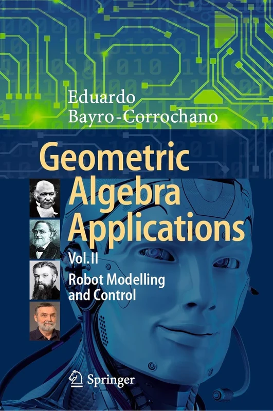Geometric Algebra Applications Vol. II: Robot Modelling and Control: 2