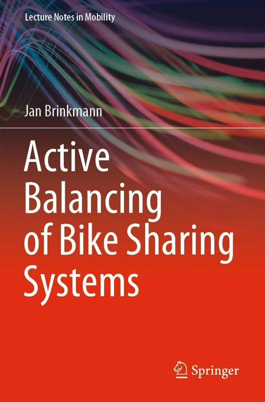 Active Balancing of Bike Sharing Systems (Lecture Notes in Mobility)