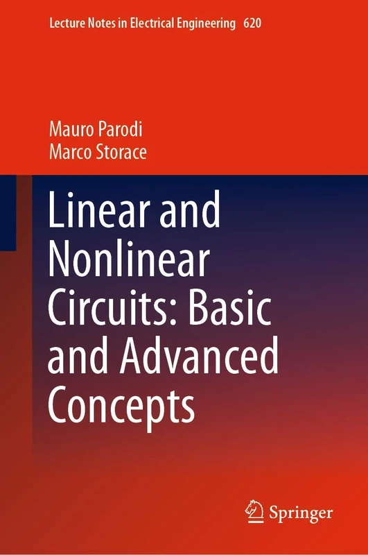 Linear and Nonlinear Circuits: Basic and Advanced Concepts: Volume 2: 620 (Lecture Notes in Electrical Engineering, 620)