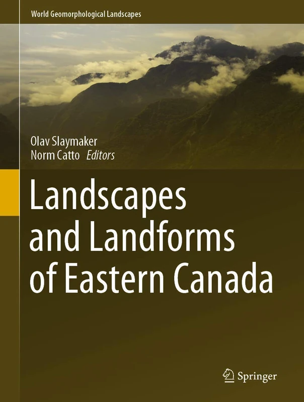 Springer Landscapes and Landforms of Eastern Canada Book