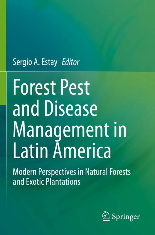 Forest Pest and Disease Management in Latin America: Modern Perspectives in Natural Forests and Exotic Plantations - Image 1
