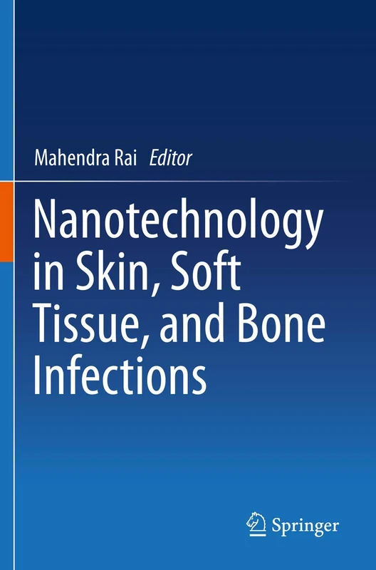 Nanotechnology in Skin, Soft Tissue, and Bone Infections
