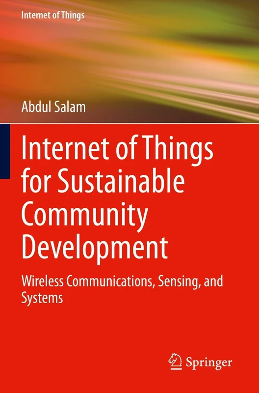 Internet of Things for Sustainable Community Development: Wireless Communications, Sensing, and Systems