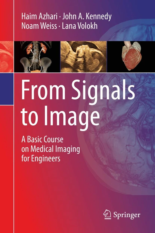 From Signals to Image: A Basic Course on Medical Imaging for Engineers