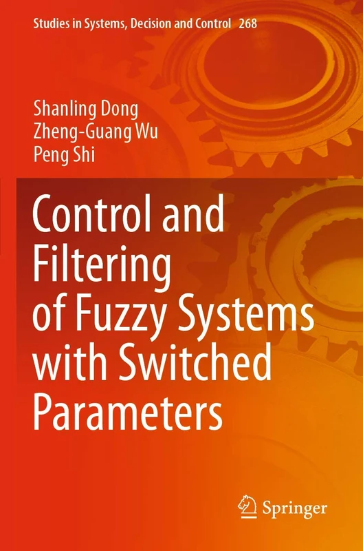 Control and Filtering of Fuzzy Systems with Switched Parameters: 268 (Studies in Systems, Decision and Control, 268)
