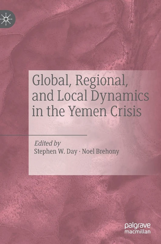 Global, Regional, and Local Dynamics in the Yemen Crisis
