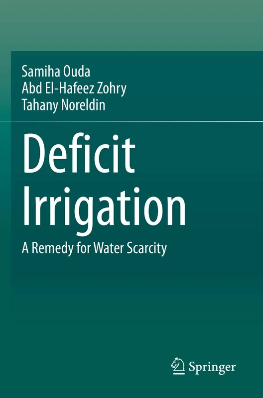 Deficit Irrigation: A Remedy for Water Scarcity