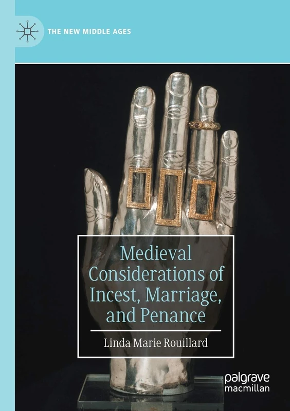 Medieval Considerations of Incest, Marriage, and Penance (The New Middle Ages)