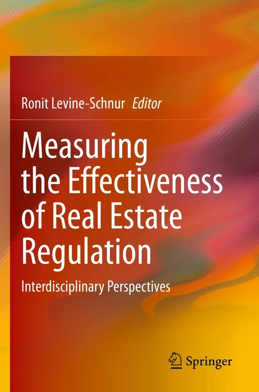Measuring the Effectiveness of Real Estate Regulation: Interdisciplinary Perspectives