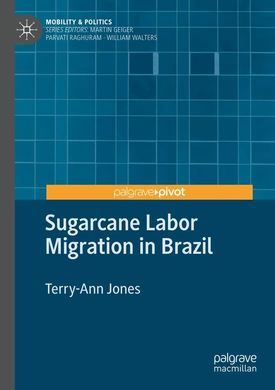 Sugarcane Labor Migration in Brazil (Mobility & Politics)