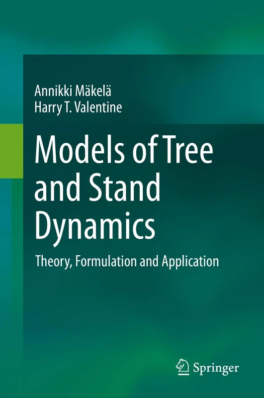 Models of Tree and Stand Dynamics: Theory, Formulation and Application