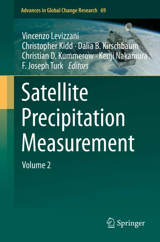 Satellite Precipitation Measurement: Volume 2: 69 (Advances in Global Change Research, 69)