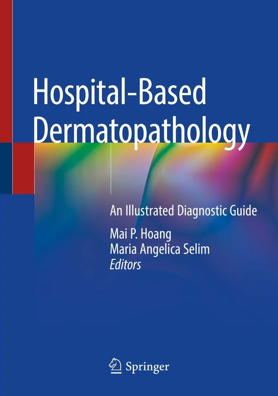 Hospital-Based Dermatopathology: An Illustrated Diagnostic Guide