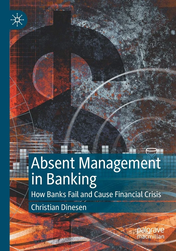 Absent Management in Banking: How Banks Fail and Cause Financial Crisis - Image 1